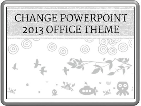 Change PowerPoint Theme